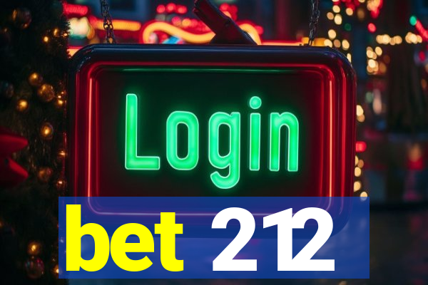 bet 212
